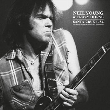 Neil Young With Crazy Horse - Santa Cruz 1984: The Catalyst Club Broadcast Recording  - 2LP - Vinyl